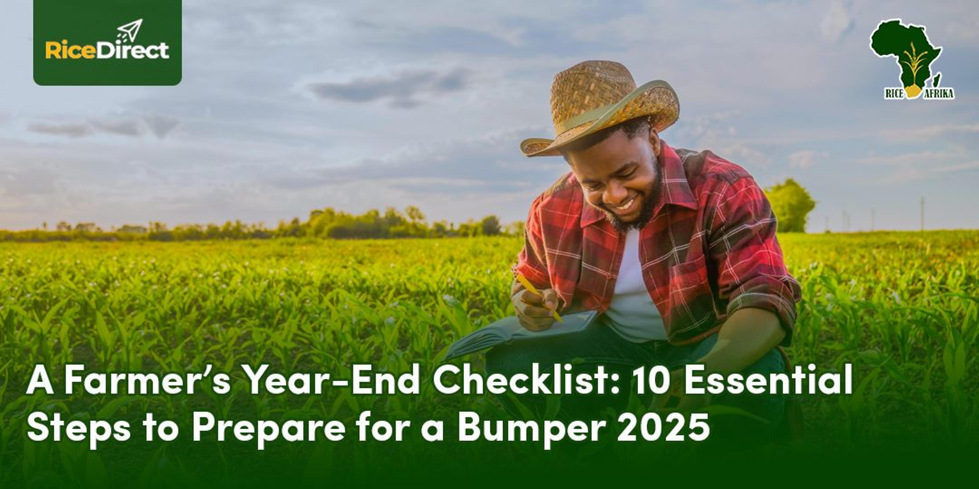 A Farmer's Year-End Checklist: 10 Essential Steps to Prepare for a Bumper 2025